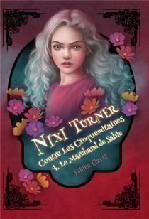 Nixi Turner contre les croquemitaines Tome 4 - le marchand de sable