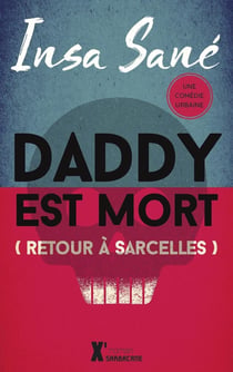 Daddy est mort (retour à Sarcelles)