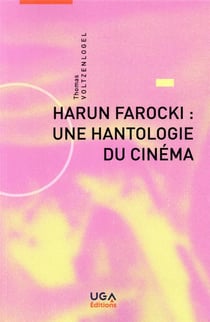 Harun Farocki : une hantologie du cinéma