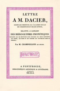 Lettre à M. Dacier, relative à l'alphabet des hiéroglyphes phonétiques