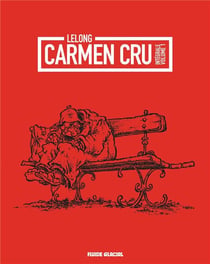 Carmen Cru : Intégrale vol.1 : Tomes 1 à 4