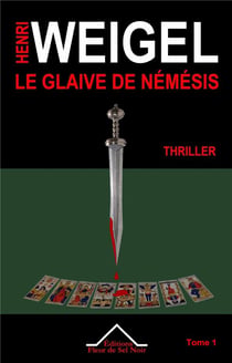 La quadrilogie Némésis Tome 1 - le glaive de Némésis
