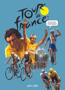 Histoires incroyables du Tour de France en BD