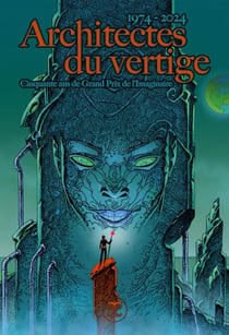 Architectes du vertige - 1974-2024 : 50 ans du Grand Prix de l'Imaginaire