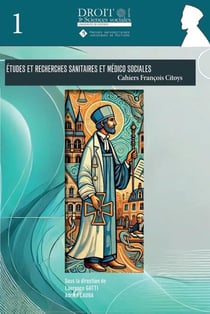 Études et recherches sanitaires et médico sociales - Cahiers François Citoys : Droit médical et littérature - 1