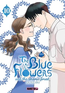 The blue flowers and the ceramic forest Tome 10
