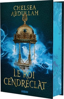La Trilogie de la Mer de Sable - Livre 02 Le Roi Cendréclat (relié collector)