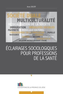 ECLAIRAGES SOCIOLOGIQUES POUR PROFESSIONS DE LA SANTE