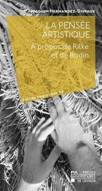 La pensée artistique : A propos de Rilke et de Rodin