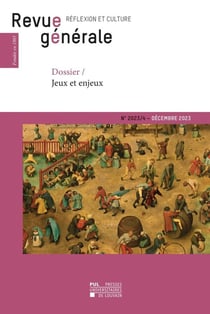 Revue générale réflexion et culture n.2023/4 : Dossier : jeux et enjeux
