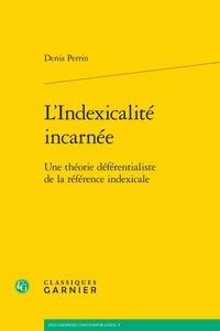 L'indexicalité incarnée - une théorie déférentialiste de la référence indexicale