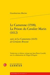 Le Camerone (1598) - la prison du Cavalier Marin (1612) - Le Camerotto (1645)