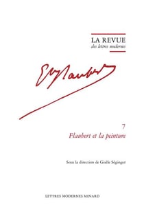 La revue des lettres modernes - Gustave Flaubert n.7 : Flaubert et la peinture