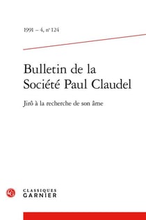 Bulletin de la société Paul Claudel n.124 : Jiro à la recherche de son âme