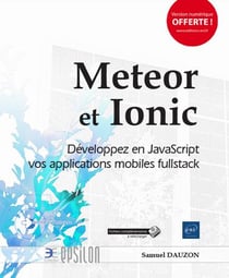Meteor Et Ionic - Developpez En Javascript Vos Applications Mobiles Fullstack
