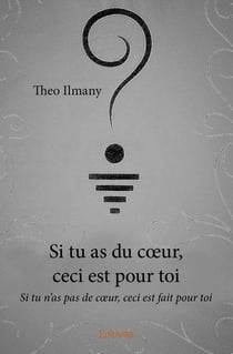 Si tu as du coeur, ceci est pour toi : Si tu n'as pas de coeur, ceci est fait pour toi