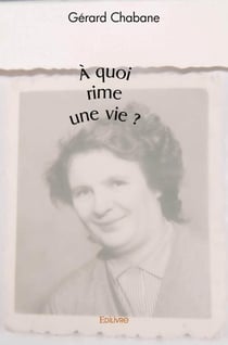 A quoi rime une vie ?