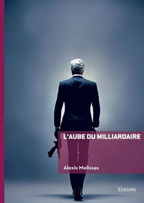 L'aube du milliardaire