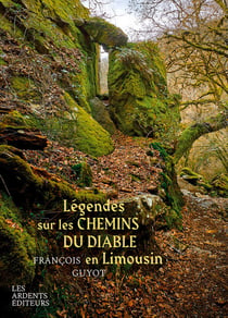 Légendes sur les chemins du diable en Limousin