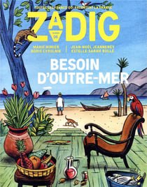 Zadig n.6 : besoin d'outre-mer