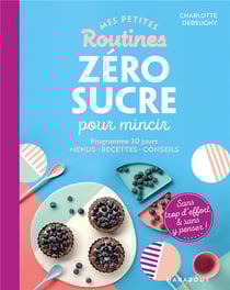 Mes petites routines - zéro sucre pour mincir