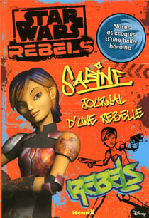 Disney Star Wars Rebels Sabine - Journal D'Une Rebelle