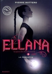 Le pacte des Marchombres Tome 3 : Ellana, la prophétie
