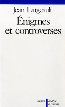 Enigmes et controverses - de quelques problemes en theorie de la connaissance