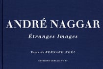 André Naggar, étranges images