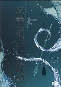 Les messagers du vent Tome 2 : sanctuaires