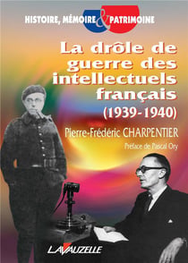 La drôle de guerre des intellectuels français (1939-1940)