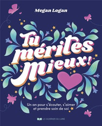 Tu mérites mieux ! Un an pour s'écouter, s'aimer et prendre soin de soi