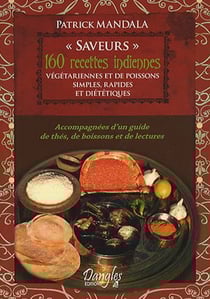 160 recettes indiennes végétariennes et de poissons simples, rapides et diététiques