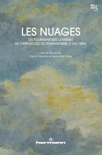 Les nuages - du tournant des Lumières au crépuscule du Romantisme (1760-1880)