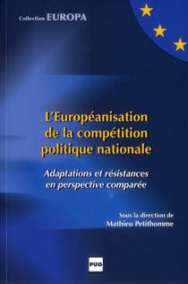 L'européanisation de la compétition politique nationale