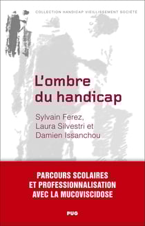 L'ombre du handicap : Parcours scolaire et professionnalisation avec la mucoviscidose