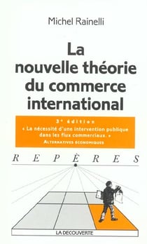 La nouvelle theorie du commerce international (3e edition)