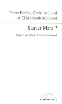 Sauver Marx ? Empire, multitude, travail immatériel