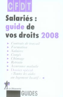 Salariés, guide de vos droits (édition 2008)