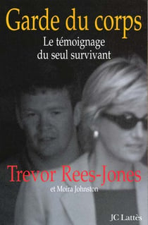 Garde du corps - le temoignage du seul survivant