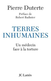 Terres inhumaines - un médecin face à la torture