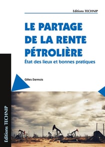 Le partage de la rente pétrolière - état des lieux et bonnes pratiques