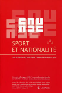 Sport et nationalité - actes du colloque des 12 et 13 septembre 2013 - Dijon