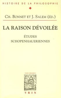La raison dévoilée - études schopenhaueriennes