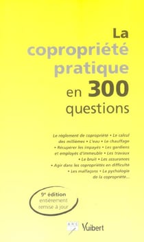 La copropriete pratique en 300 questions (9e edition)