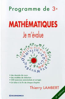 JE M'EVALUE - MATHEMATIQUES - PROGRAMME DE 3EME, 3E ED.