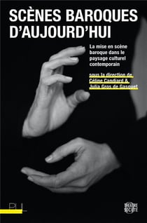 Scènes baroques d'aujourd'hui - la mise en scène baroque dans le paysage culturel contemporain