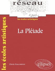 La pléiade - les écoles artistiques