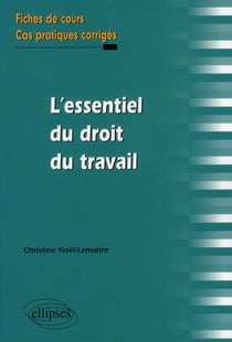 L'essentiel du droit du travail