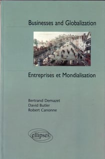 Businesses and globalization entreprises et mondialisation